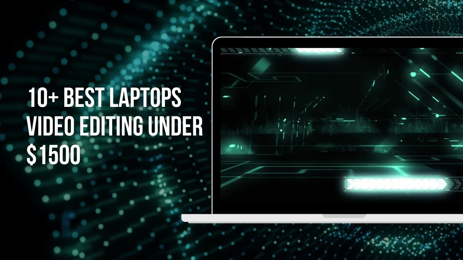 best laptops for video editing under 1500 usd